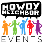 Howdy Neighbor Events